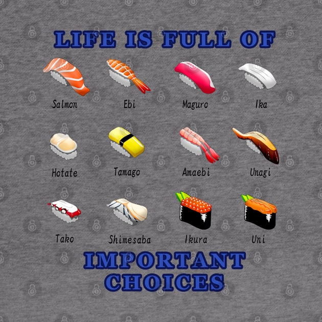 Life is Full of Important Choices - Sushi by KeysTreasures